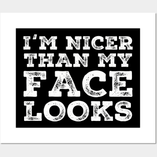 I'm Nicer Than My Face Looks Funny Quotes Posters and Art